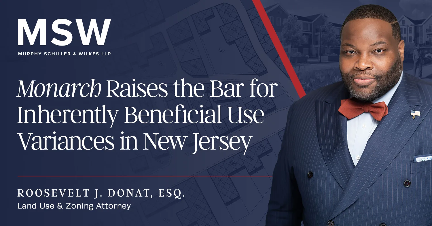 Monarch Raises the Bar for Inherently Beneficial Use Variances in New Jersey